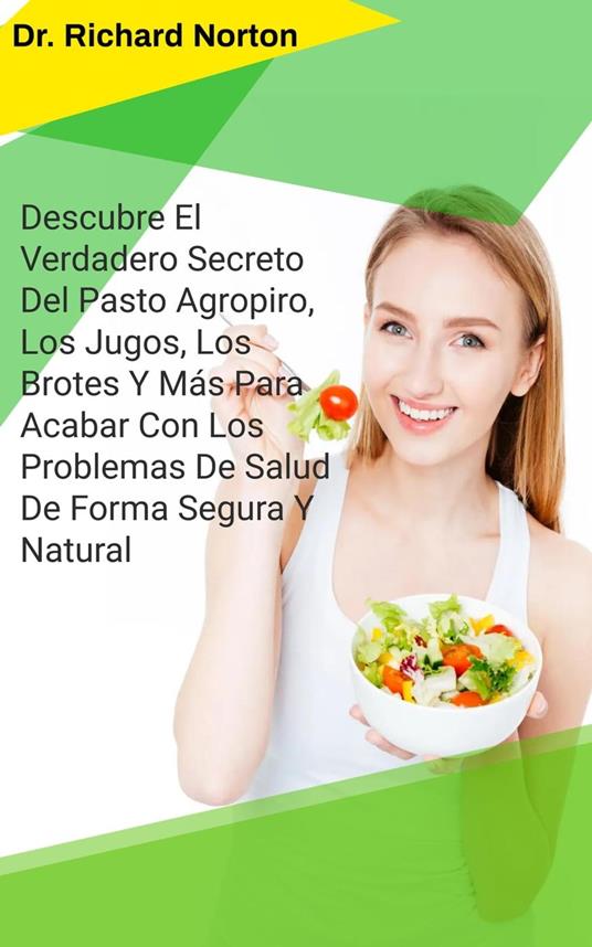 Descubre El Verdadero Secreto Del Pasto Agropiro, Los Jugos, Los Brotes Y Más Para Acabar Con Los Problemas De Salud De Forma Segura Y Natural