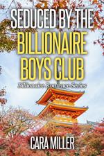 Seduced by the Billionaire Boys Club