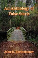 An Anthology of False Starts