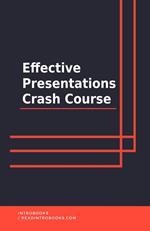 Effective Presentations Crash Course