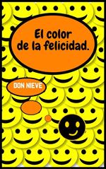 El color de la felicidad.