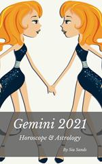 Gemini 2021 Horoscope & Astrology