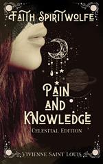 Faith Spiritwolfe Pain and Knowledge - Celestial Edition