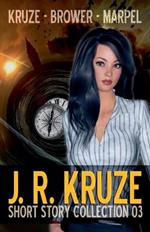 J. R. Kruze Short Story Collection 03