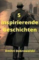 5 inspirierende Geschichten