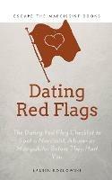 Red Flags: The Dating Red Flag Checklist to Spot a Narcissist, Abuser or Manipulator Before They Hurt You - Lauren Kozlowski - cover