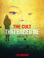 The Cult That Raised Me