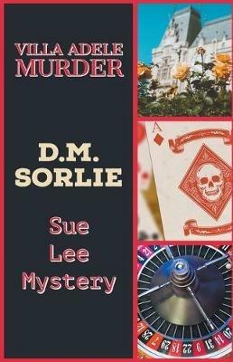 Villa Adele Murder - D M Sorlie - cover