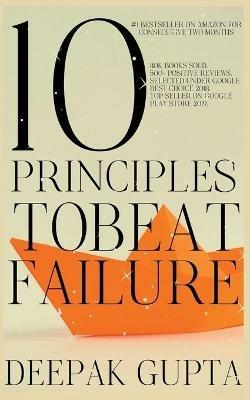 10 Principles To Beat Failure: Illustrated Enhanced Edition - Deepak Gupta - cover