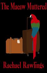 The Macaw Muttered