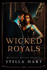 Wicked Royals (Ruthless Rulers Prequel)