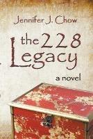 The 228 Legacy - Jennifer J Chow - cover