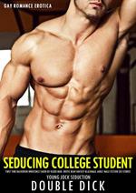 Gay Romance Erotica: Seducing College Student First Time Backdoor Innocence Taken By Older Man Erotic MM Fantasy Blackmail Adult Male Fiction Sex Story