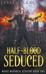 Half-Blood Seduced