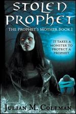 Stolen Prophet: The Prophet's Mother