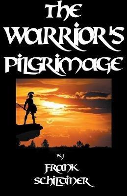 The Warrior's Pilgrimage - Frank Schildiner - cover