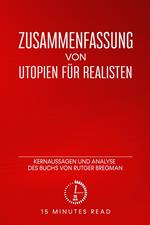 Zusammenfassung: Utopien für Realisten: Kernaussagen und Analyse des Buchs von Rutger Bregman