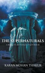 The Supernaturals: A Book of Mythology & Horror
