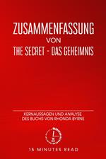 Zusammenfassung von „The Secret - Das Geheimnis“: Kernaussagen und Analyse des Buchs von Rhonda Byrne