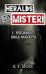 Heralds del misteri. L'escamot dels maleïts