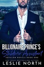 The Billionaire Prince’s Stubborn Assistant