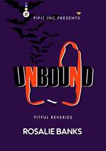 Unbound #27: Fitful Reveries