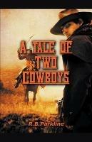 A Tale of Two Cowboys