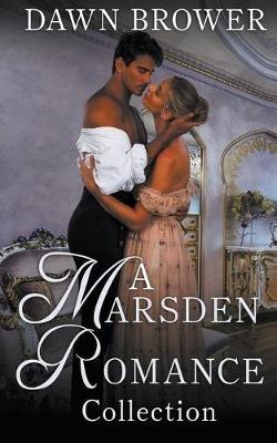 A Marsden Romance Collection - Dawn Brower - cover