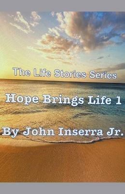 Hope Brings Life 1 - John Inserra - cover