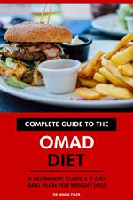 Complete Guide to the OMAD Diet: A Beginners Guide & 7-Day Meal Plan for Weight Loss