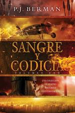 Sangre y Codicia: Volumen 1