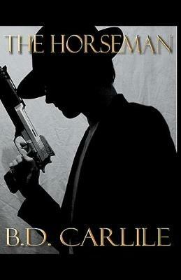 The Horseman - B D Carlile - cover