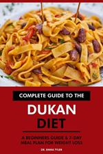 Complete Guide to the Dukan Diet: A Beginners Guide & 7-Day Meal Plan for Weight Loss