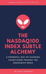 The Nasdaq100 Index Subtle Alchemy