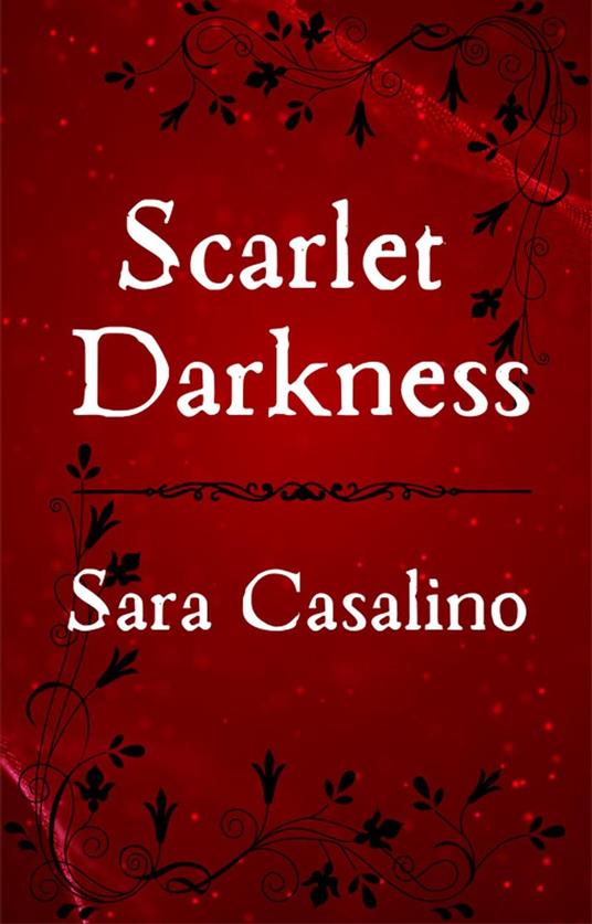 Scarlet Darkness - Sara Casalino - ebook