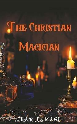 The Christian Magician - Charles Mage - cover