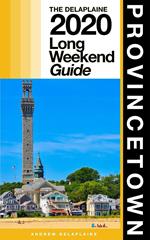 Provincetown - The Delaplaine 2020 Long Weekend Guide