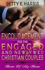 Encouragement For The Engaged And Newly Married Christian Couples