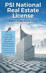 PSI National Real Estate License Exam Prep 2020-2021: A Study Guide with 550 Test Questions and Answers Explanations (Includes Practice Tests for Brokers and Salespersons)