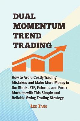 Dual Momentum Trend Trading - Lee Tang - cover