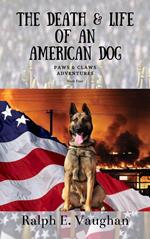 The Death & Life of an American Dog