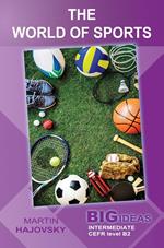 The World of Sports (Big Ideas: Intermediate)