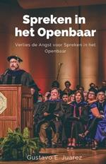 Spreken in het Openbaar Verlies de Angst voor Spreken in het Openbaar