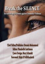 Break The Silence: An Anthology Against Domestic Violence