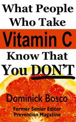 What People Who Take Vitamin C Know That You Don't!