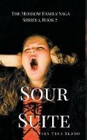 The Morrow Family Saga, Series 1, Book 7: Sour Suite