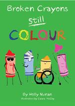 Broken Crayons Still Colour