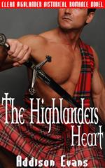 The Highlanders Heart: Clean Highlander Historical Romance Novel