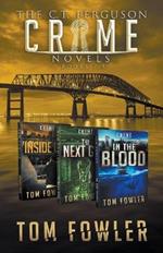 The C.T. Ferguson Crime Novels: Books 7-9