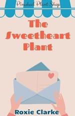 The Sweetheart Plant